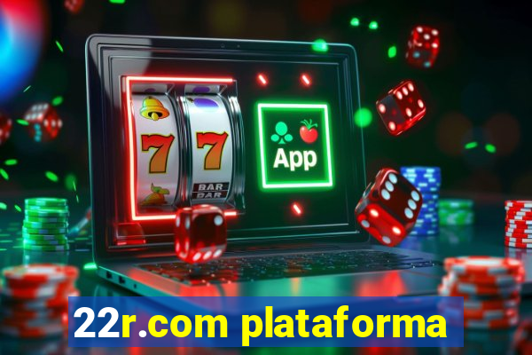 22r.com plataforma